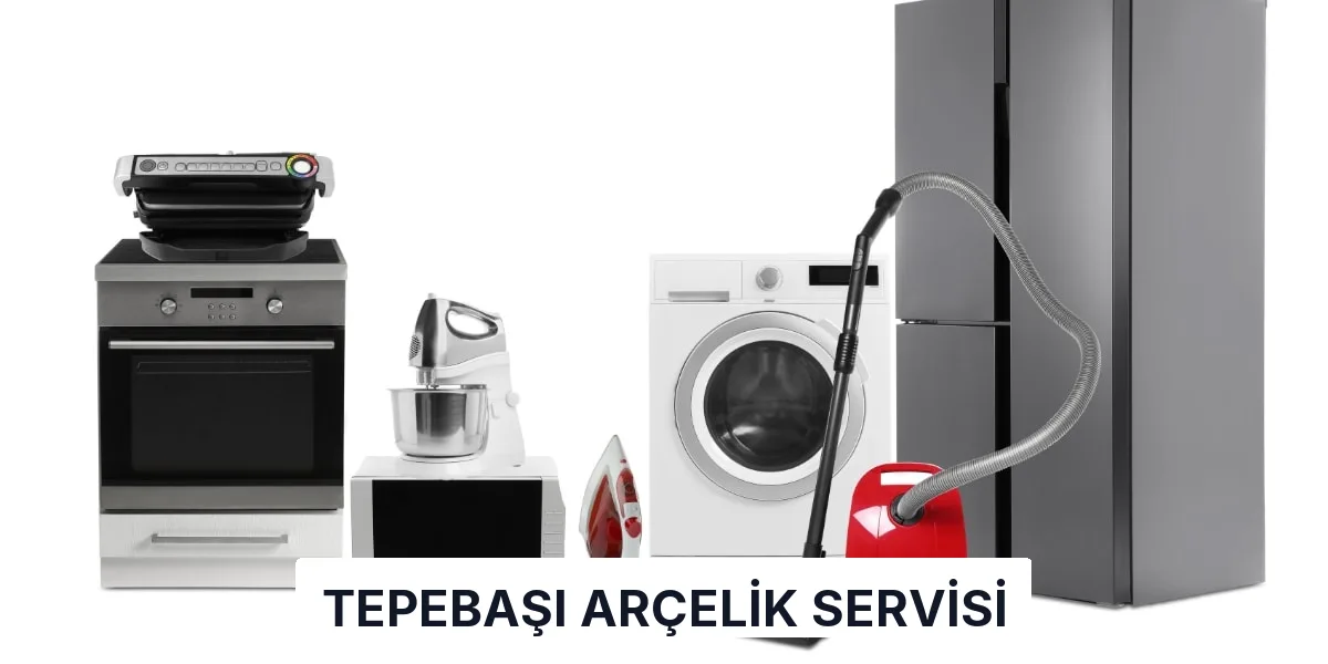 Tepebaşı Arçelik Servisi