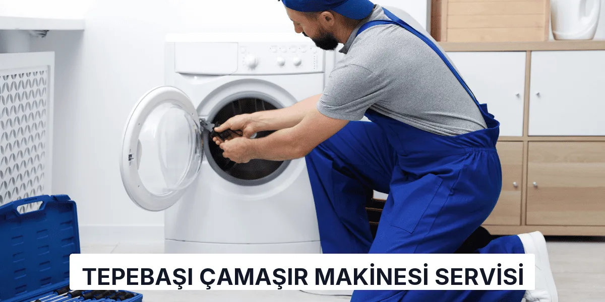 Tepebaşı Çamaşır Makinesi Servisi